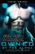 Cover-Bild zum Titel 'Owned by the Alpha' von 'Rose Wulf, Doris O'Connor, Stacey Espino'