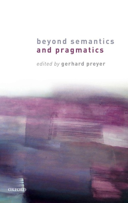 Beyond Semantics and Pragmatics - Gerhard Preyer