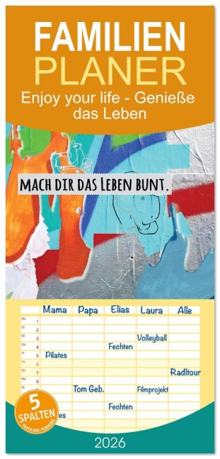 Familienplaner 2026 - Enjoy your life - Genieße das Leben mit 5 Spalten (Wandkalender, 21 x 45 cm) CALVENDO - Gabriele Gerner