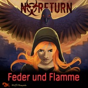 Cover-Bild zum Titel 'NoReturn - Feder und Flamme' von 'StefZ Hörspiele, Martin Schroer'