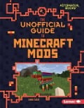 The Unofficial Guide to Minecraft Mods - Linda Zajac