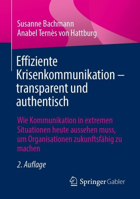 Effiziente Krisenkommunikation - transparent und authentisch - Susanne Bachmann, Anabel Ternès von Hattburg
