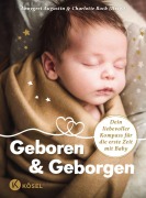 Cover-Bild zum Titel 'Geboren & Geborgen' von 'Yassamin-Sophia Boussaoud, Frauke Ludwig, Susanne Mierau, Laura Fröhlich, Kareen Dannhauer'