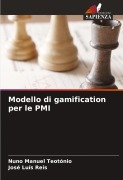 Cover-Bild zum Titel 'Modello di gamification per le PMI' von 'Nuno Manuel Teotónio, José Luís Reis'