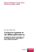 Cover-Bild zum Titel 'Informationspraxen in der Bildungsforschung' von 'Christoph Schindler'