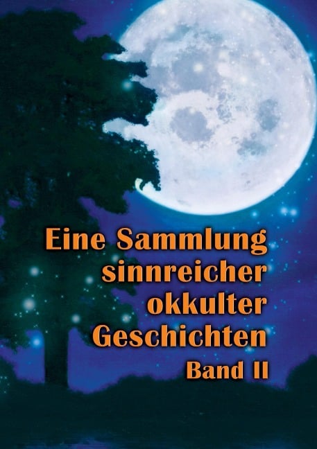 Eine Sammlung sinnreicher okkulter Geschichten - Johannes H. von Hohenstätten