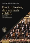 Cover-Bild zum Titel 'Das Orchester, das niemals schläft' von 'Christoph Wagner-Trenkwitz'