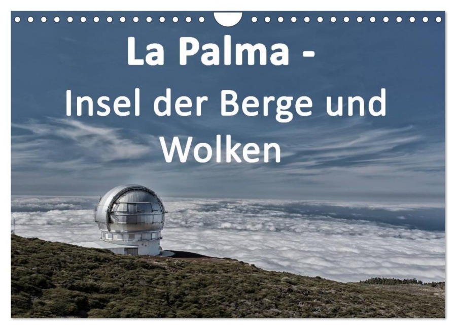 La Palma - Insel der Berge und Wolken (Wandkalender 2027 DIN A4 quer), CALVENDO Monatskalender - Angelika Stern