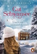 Cover-Bild zum Titel 'Gut Schwansee - Uns kann niemand trennen' von 'Jette Martens'