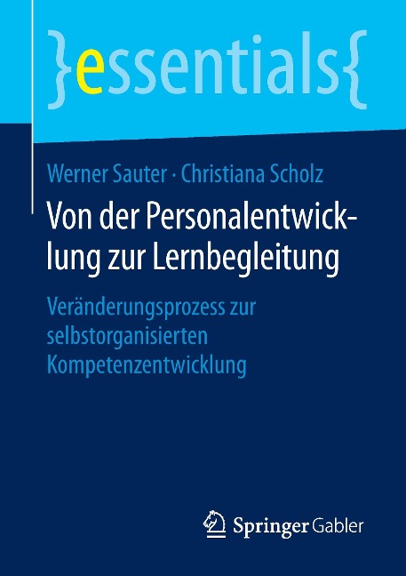 Von der Personalentwicklung zur Lernbegleitung - Christiana Scholz, Werner Sauter