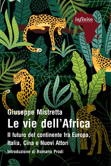 Le vie dell'Africa. Il futuro del continente fra Europa, Italia, Cina e nuovi attori - Giuseppe Mistretta