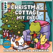 Cover-Bild zum Titel 'Cosy Coloring - Christmas Cottage mit Ente' von 'Karina Rehrbehn'