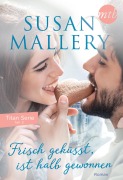 Cover-Bild zum Titel 'Frisch geküsst, ist halb gewonnen' von 'Susan Mallery'