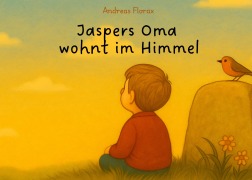 Cover-Bild zum Titel 'Jaspers Oma wohnt im Himmel' von 'Andreas Florax'