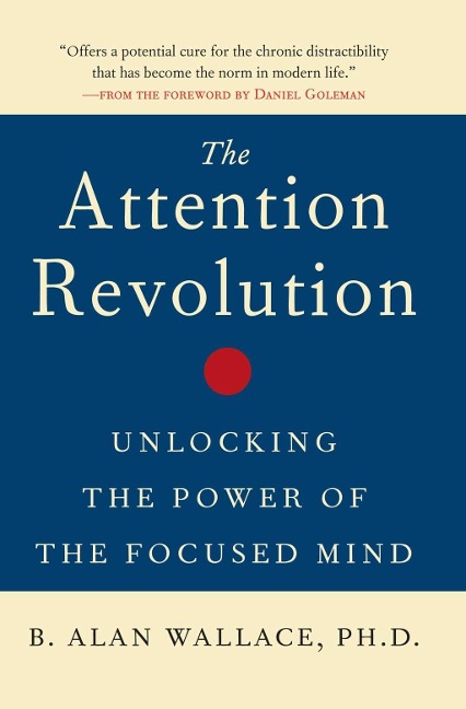 The Attention Revolution - B. Alan Wallace