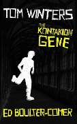 Tom Winters: The Kontakion Gene (The Tom Winters Trilogy, #1) - Ed Boulter-Comer