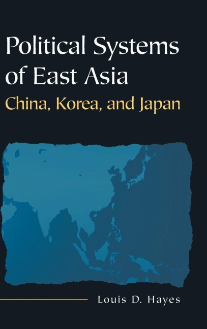 Political Systems of East Asia - Louis D Hayes