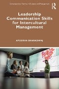 Cover-Bild zum Titel 'Leadership Communication Skills for Intercultural Management' von 'Apoorva Bharadwaj'