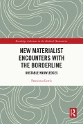 Cover-Bild zum Titel 'New Materialist Encounters with the Borderline' von 'Francesca Lewis'