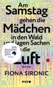 Cover-Bild zum Titel 'Am Samstag gehen die Mädchen in den Wald und jagen Sachen in die Luft' von 'Fiona Sironic'