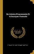 Cover-Bild zum Titel 'De Aristea Proconnesio Et Arimaspeo Poemate' von 'Édouard Tournier, Édouard Aristeas'