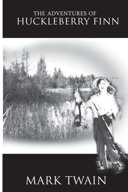 The Adventures of Huckleberry Finn - Mark Twain