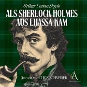 Cover-Bild zum Titel 'Als Sherlock Holmes aus Lhassa kam - Sherlock Holmes Hörbuch' von 'Arthur Conan Doyle'