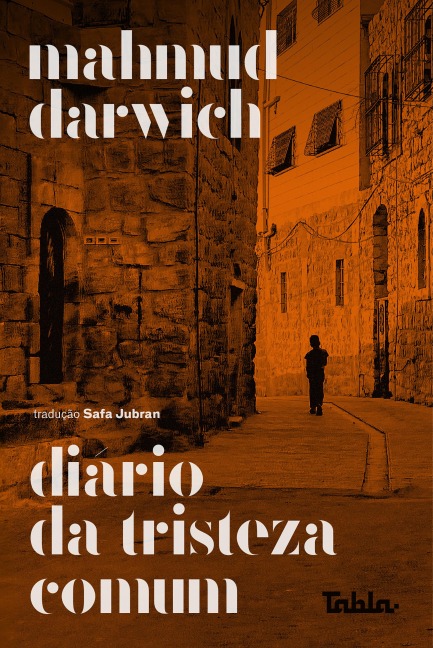 Diário da tristeza comum - Mahmud Darwich