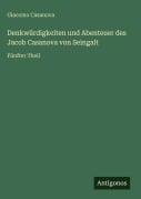 Cover-Bild zum Titel 'Denkwürdigkeiten und Abenteuer des Jacob Casanova von Seingalt' von 'Giacomo Casanova'