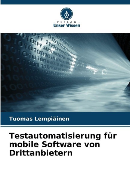 Testautomatisierung für mobile Software von Drittanbietern - Tuomas Lempiäinen