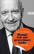 Cover-Bild zum Titel 'Womit ich nie gerechnet habe' von 'Götz W. Werner'