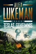 Cover-Bild zum Titel 'TESLAS GEHEIMNIS (Project 5)' von 'Alex Lukeman'