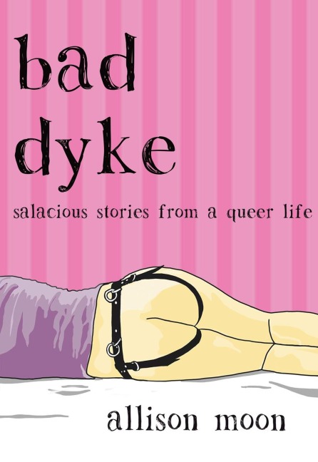 Bad Dyke - Allison Moon
