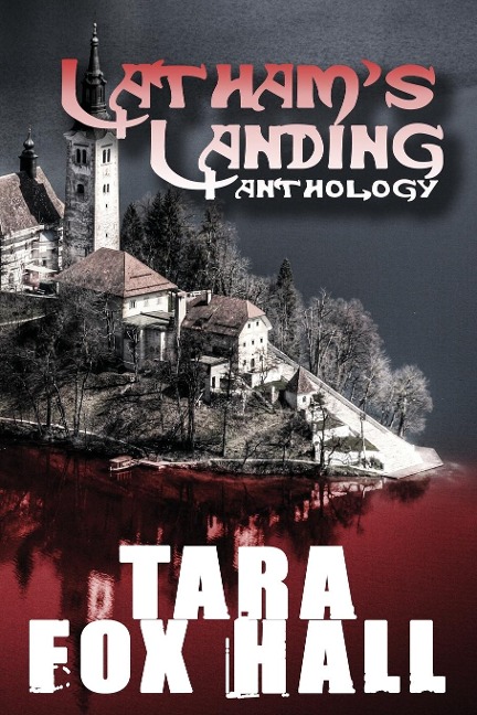 Latham's Landing - Tara Fox Hall