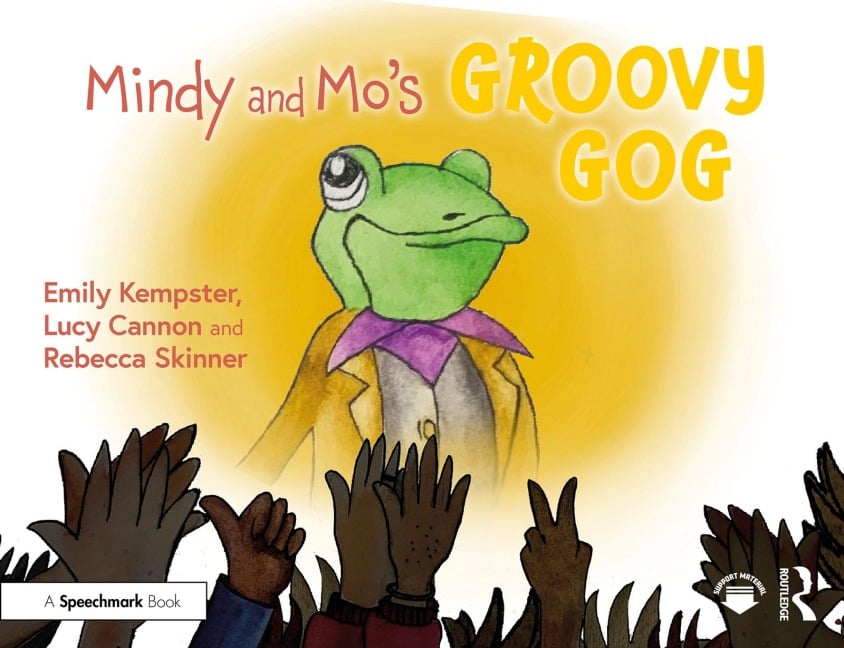 Mindy and Mo's Groovy Gog - Emily Kempster, Lucy Cannon, Rebecca Skinner