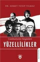 Cumhuriyetin Sürgünleri Yüzellilikleri - Ahmet Yusuf Yilmaz