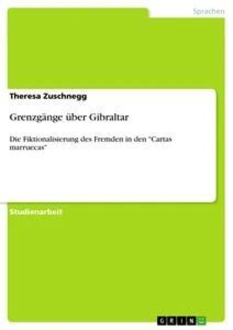 Grenzgänge über Gibraltar - Theresa Zuschnegg