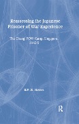 Cover-Bild zum Titel 'Reassessing the Japanese Prisoner of War Experience' von 'R P W Havers, R. P. W. Havers'