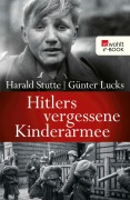 Cover-Bild zum Titel 'Hitlers vergessene Kinderarmee' von 'Harald Stutte, Günter Lucks'