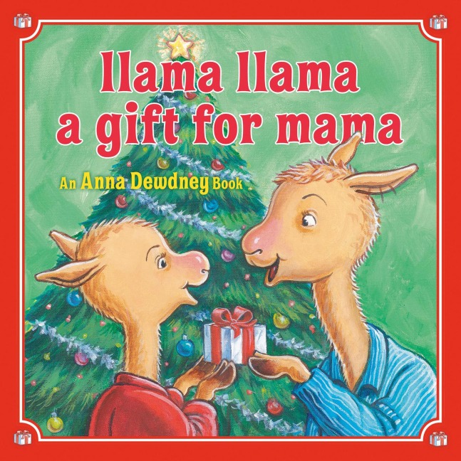 Llama Llama: A Gift for Mama - Anna Dewdney