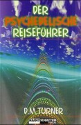 Der psychedelische Reiseführer - D. M. Turner