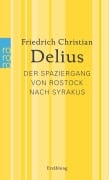 Cover-Bild zum Titel 'Der Spaziergang von Rostock nach Syrakus' von 'Friedrich Christian Delius'
