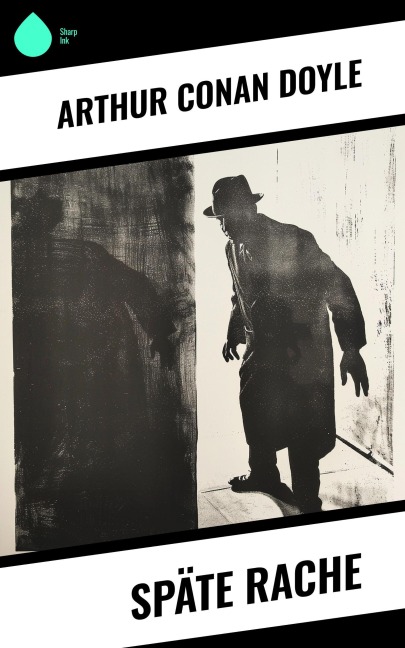 Späte Rache - Arthur Conan Doyle