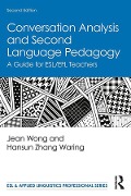 Cover-Bild zum Titel 'Conversation Analysis and Second Language Pedagogy' von 'Jean Wong, Hansun Zhang Waring'