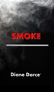 Cover-Bild zum Titel 'Smoke' von 'Diane Dorce'