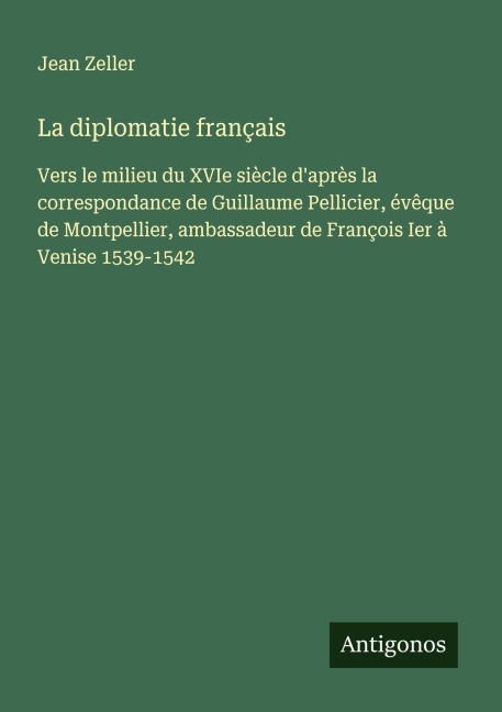 La diplomatie français - Jean Zeller