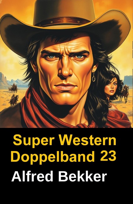Super Western Doppelband 22 - Alfred Bekker