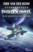 Cover-Bild zum Titel 'Sternkreuzer Proxima - Die Geheimnisse des Admirals' von 'Dirk Van Den Boom'