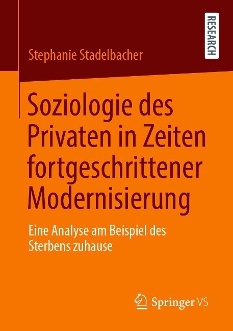 Soziologie des Privaten in Zeiten fortgeschrittener Modernisierung - Stephanie Stadelbacher