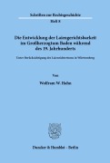 Cover-Bild zum Titel 'Die Entwicklung der Laiengerichtsbarkeit im Großherzogtum Baden während des 19. Jahrhunderts.' von 'Wolfram W. Hahn'
